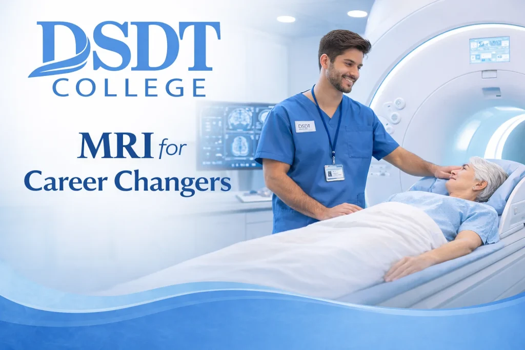 A healthcare professional smiles at an elderly patient on an MRI table, conveying care and comfort. Text reads: "DSDT College, MRI for Career Changers."